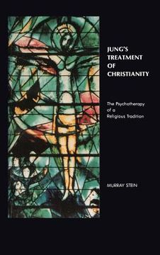 portada Jung's Treatment of Christianity: The psychotherapy of a Religious Tradition (en Inglés)