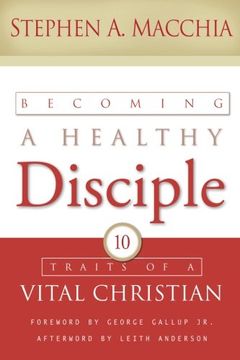 portada Becoming a Healthy Disciple: 10 Traits of a Vital Christian (en Inglés)
