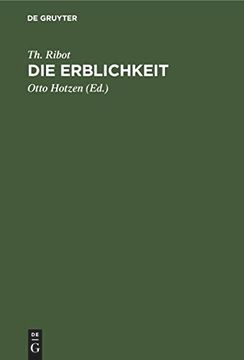 portada Die Erblichkeit: Eine Psychologische Untersuchung Ihrer Erscheinungen, Gesetze, Ursachen und Folgen (in German)