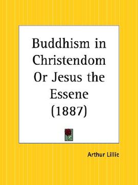 portada buddhism in christendom or jesus the essene (in English)