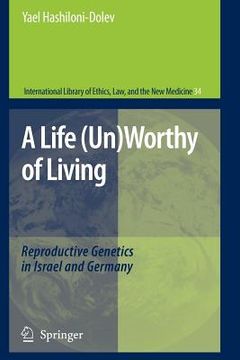 portada a life (un)worthy of living: reproductive genetics in israel and germany (en Inglés)