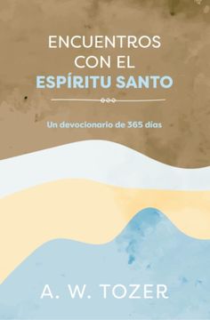 portada Encuentros con el Espíritu Santo: Un Devocionario de 365 Días (in Spanish)