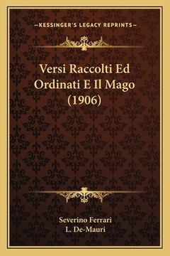 portada Versi Raccolti Ed Ordinati E Il Mago (1906) (in Italian)