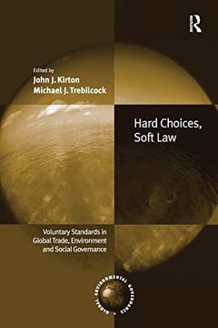 portada Hard Choices, Soft Law: Voluntary Standards in Global Trade, Environment and Social Governance (en Inglés)