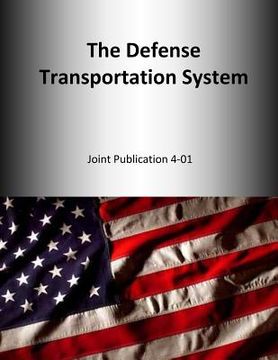 portada The Defense Transportation System: Joint Publication 4-01 (en Inglés)