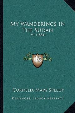 portada my wanderings in the sudan: v1 (1884) (in English)