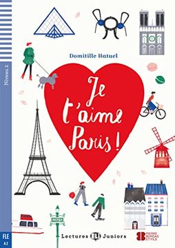 portada Je T'aime Paris!  Französische Lektüre für das 2. Und 3. Lernjahr. Buch + Audio-Cd (Lectures eli Juniors)