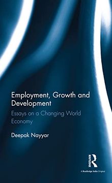 portada Employment, Growth and Development: Essays on a Changing World Economy (in English)