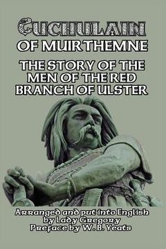 portada Cuchulain of Muirthemne: The Story of the Men of the Red Branch of Ulster