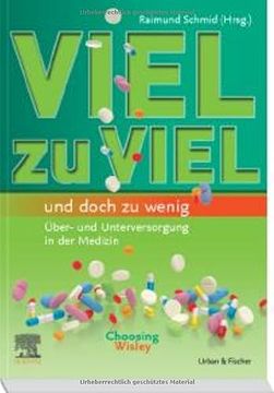 portada Viel zu Viel und Doch zu Wenig: Über- und Unterversorgung in der Medizin / Choosing Wisely (in German)