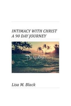 portada Intimacy With Christ A 90 Day Journey (en Inglés)