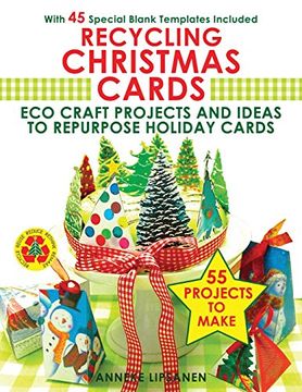 portada Recycling Christmas Cards: Eco Craft Projects and Ideas to Repurpose Holiday Cards - With 45 Special Blank Templates Included