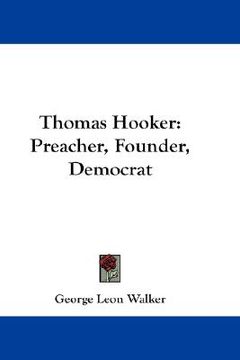 portada thomas hooker: preacher, founder, democrat (en Inglés)