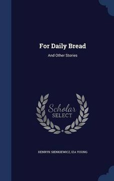 portada For Daily Bread: And Other Stories