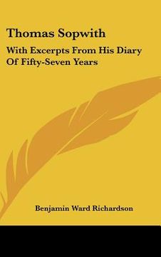 portada thomas sopwith: with excerpts from his diary of fifty-seven years (in English)