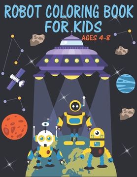 portada Robot Coloring Book For Kids Ages 4-8: Great Coloring Pages For Kids Ages 2-8
