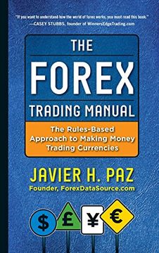 portada The Forex Trading Manual: The Rules-Based Approach to Making Money Trading Currencies (in English)