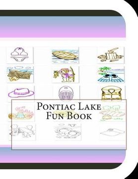 portada Pontiac Lake Fun Book: A Fun and Educational Book About Pontiac Lake (in English)