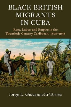 portada Black British Migrants in Cuba (Cambridge Studies on the African Diaspora) (en Inglés)