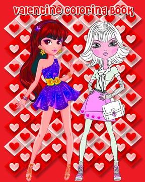portada Valentine Coloring Book: Valentine's Day Fashion & Beauty (Fashion Trends & Celebrity Style), Fashion Coloring Books For Girls (en Inglés)