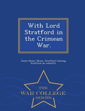 portada With Lord Stratford in the Crimean War. - War College Series (en Inglés)