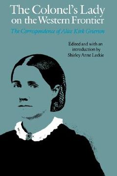 portada the colonel's lady on the western frontier: the correspondence of alice kirk grierson (en Inglés)
