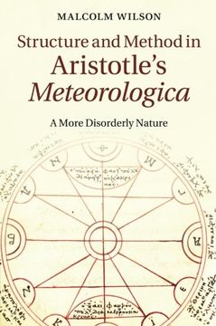 portada Structure and Method in Aristotle's Meteorologica: A More Disorderly Nature (en Inglés)