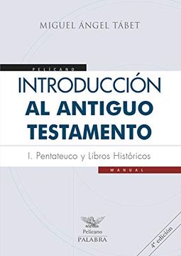 portada Introducción al Antiguo Testamento i. Pentateuco y Libros Históricos (Pelícano. Manual)