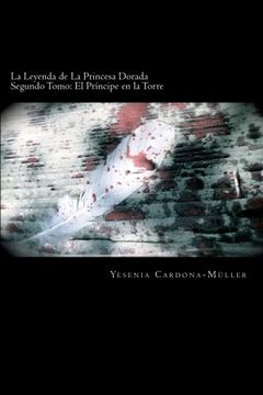 portada La Leyenda de la Princesa Dorada: El Príncipe en la Torre: Volume 2 (in Spanish)