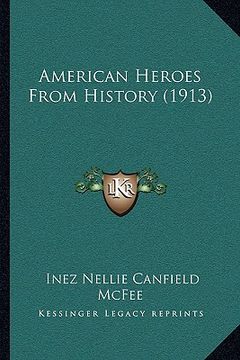 portada american heroes from history (1913) (in English)