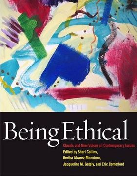 portada Being Ethical: Classic and New Voices on Contemporary Issues