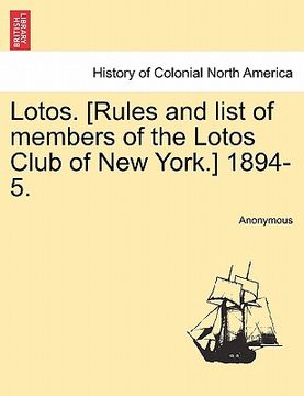 portada lotos. [rules and list of members of the lotos club of new york.] 1894-5. (en Inglés)
