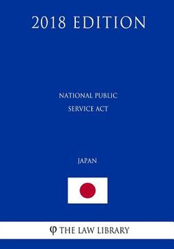 portada National Public Service Act (Japan) (2018 Edition) (en Inglés)