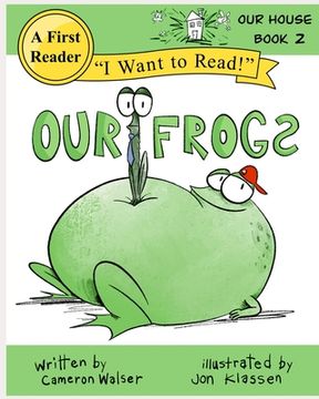 portada Our Frogs: Our House Book 2 (en Inglés)