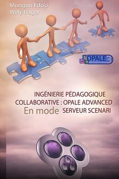 portada Ingénierie pédagogique collaborative: modèle opale de ScenariChain en mode serveur (en Francés)