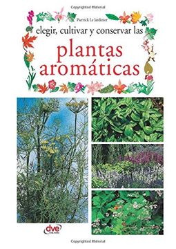 portada Elegir, Cultivar y Conservar las Plantas Aromáticas