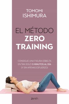 portada El Método Zero Training: Consigue una Figura Esbelta en tan Solo 5 Minutos al día