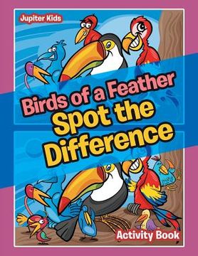 portada Birds of a Feather Spot the Difference Activity Book (en Inglés)