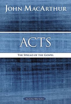 portada Acts: The Spread of the Gospel (MacArthur Bible Studies) (en Inglés)