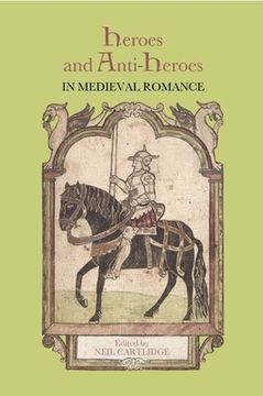 portada heroes and anti-heroes in medieval romance (in English)