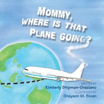 portada Mommy, Where Is That Plane Going? (en Inglés)