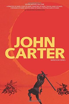 portada John Carter: Barsoom Series (7 Novels) a Princess of Mars; Gods of Mars; Warlord of Mars; Thuvia, Maid of Mars; Chessmen of Mars; M
