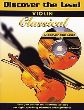 portada Discover the Lead Classical: Violin, Book & CD [With CD] (en Inglés)