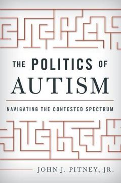 portada The Politics of Autism: Navigating the Contested Spectrum