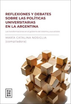 portada Reflexiones y Debates Sobre las Políticas Universitarias en la Argentina - las Transformaciones en el Gobierno del Sistema y sus Actores