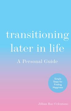 portada Transitioning Later in Life: A Personal Guide (en Inglés)