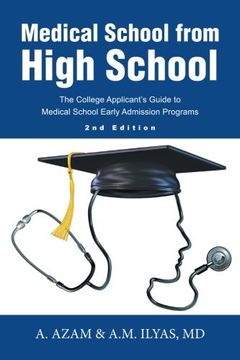 portada Medical School From High School: The College Applicant's Guide to Medical School Early Admission Programs 2nd Edition (en Inglés)