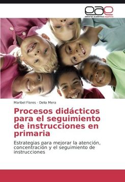 portada Procesos didácticos para el seguimiento de instrucciones en primaria: Estrategias para mejorar la atención, concentración y el seguimiento de instrucciones (Spanish Edition)