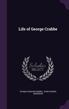 portada Life of George Crabbe (en Inglés)