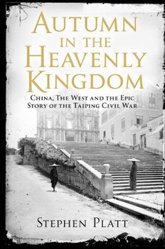 portada Autumn in the Heavenly Kingdom: China, the West and the Epic Story of the Taiping Civil war (en Inglés)